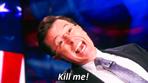 colbert_kill_me.gif