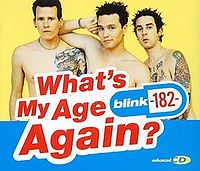 200px_Blink_182___whats_my_age_again.jpg