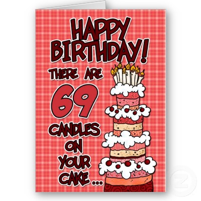 happy_birthday_69_years_old_card_p137895651902735672tdtq_400.jpg