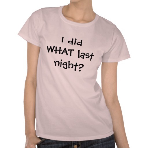 i_did_what_last_night_tees_rb9a67588c63f4bcca6e80deb2e350b32_8n2rj_512.jpg