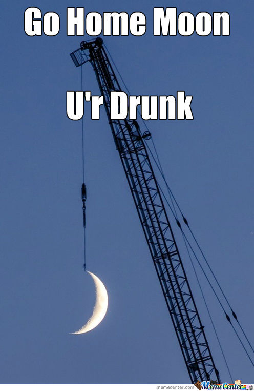 go_home_moon_ur_drunk_p_d_p_o_1020735.jpg