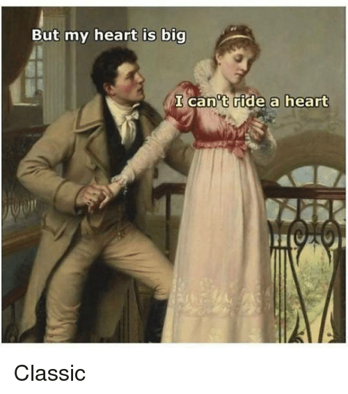 but_my_heart_is_big_i_cant_ride_a_heart_19499064.png