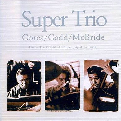 CoreaGaddMcBride___Super_Trio___2006.jpg