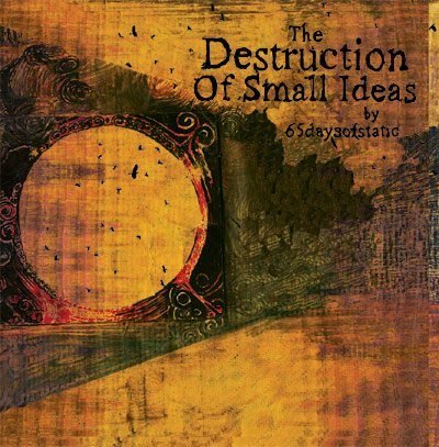 65dos_the_destruction_of_small_ideas.jpg