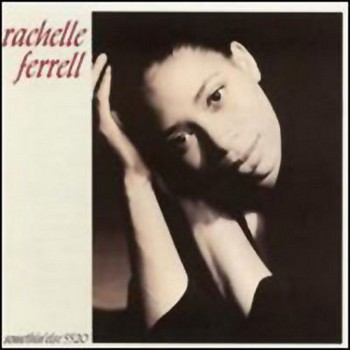 Rachelle_Ferrell___Somethin___Else___1994.jpg