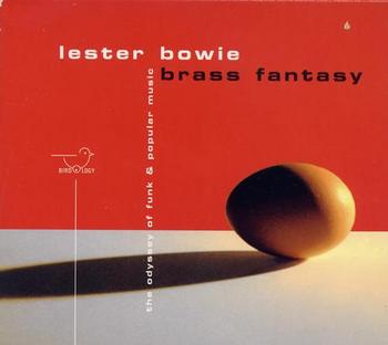 1212933182_lester_bowie_brass_fantasy_odyssey_of_funk.jpg