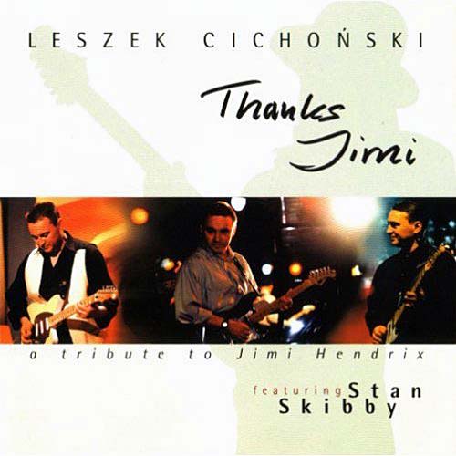 Leszek_Cichonski___Thanks_Jimi_A_Tribute_to_Jimi_Hendrix___2003.jpg