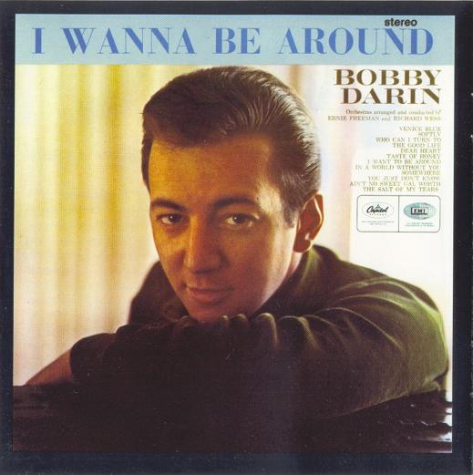 Copy_of_Bobby_Darin___I_Wanna_Be_Around.jpg