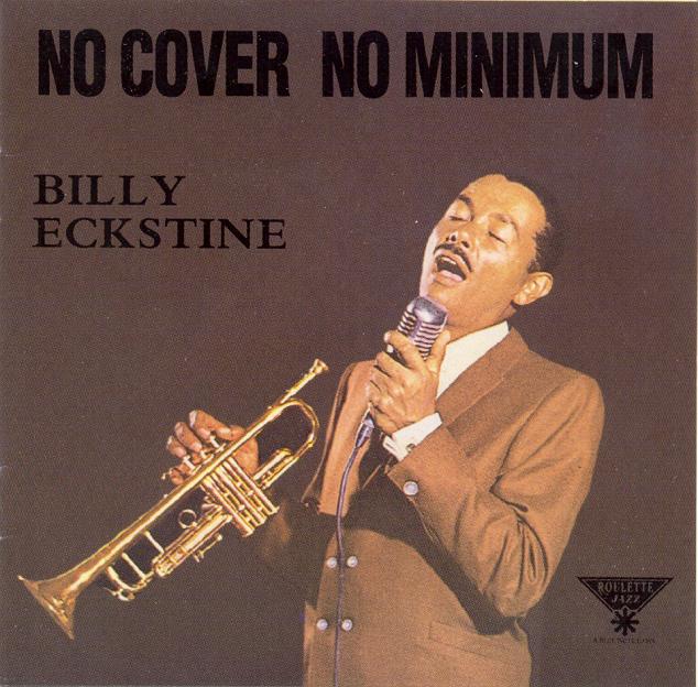 Copy_of_Billy_Eckstine___No_Cover_No_Minimum.jpg
