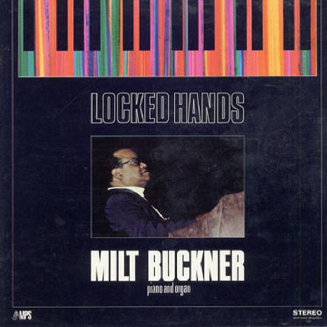 Copy_of_Milt_Buckner___Locked_Hands___1968.jpg