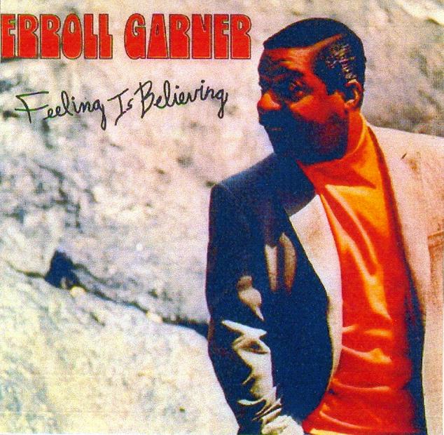 Copy_of_Erroll_Garner___Feeling_Is_Believing.jpg
