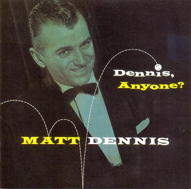 Copy_of_Matt_Dennis___Dennis__Anyone.jpg