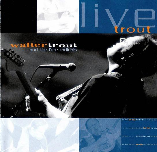 Copy_of_Walter_Trout_And_The_Free_Radicals___Live_Trout___2000.jpg