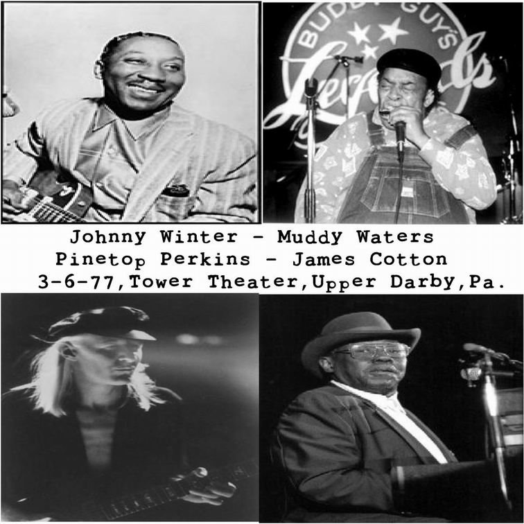 Resize_of_Johnny_Winter__Muddy_Waters__James_Cotton___Pinetop_Perkins_Front.jpg