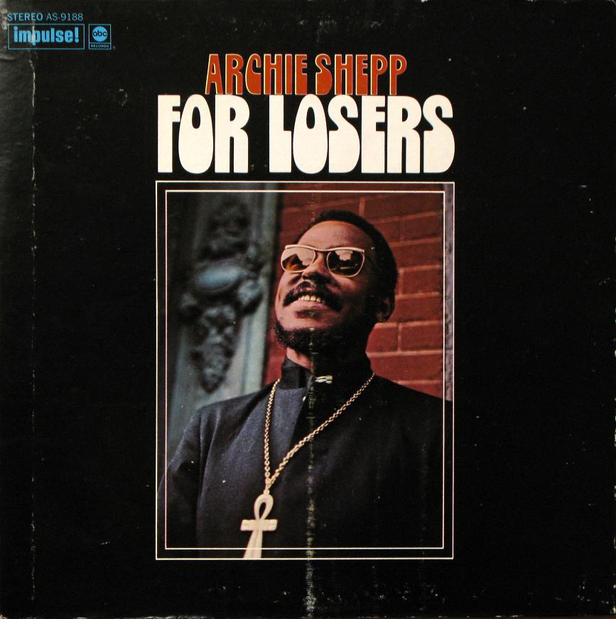 Copy_of_Archie_Shepp___For_Losers1.jpg
