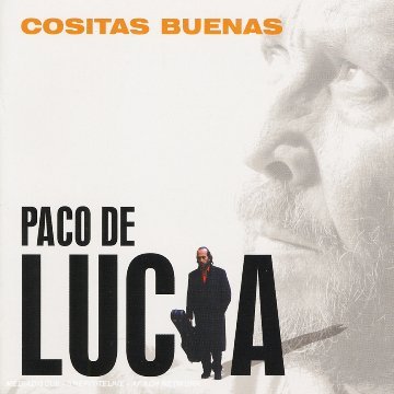 Paco_De_Lucia___Cositas_Buenas.jpg