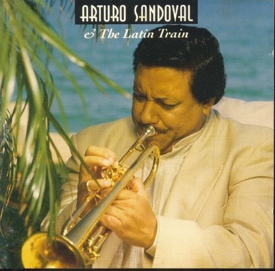 ArturoSandoval_AndTheLatinTrain_sm.jpg