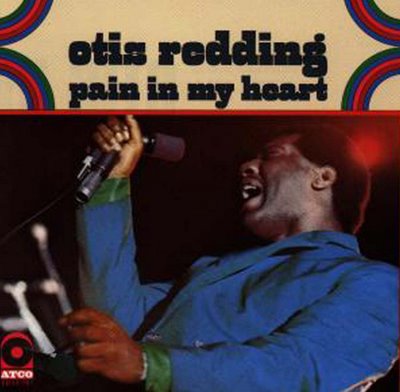 Otis_Redding___Pain_in_My_Heart.jpg