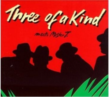 Three_Of_A_Kind___Meets_Mister_T_cover_thumb.jpg