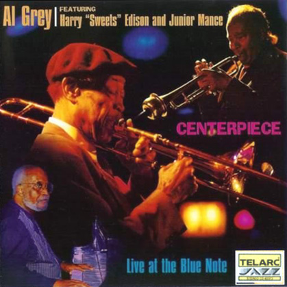 Al_Grey_Centerpiece._Live_At_The_Blue_Note.jpg