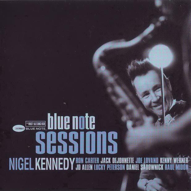 Copy_of_Nigel_Kennedy___Blue_Note_Sessions.jpg