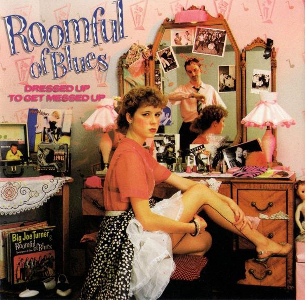 Copy_of_Roomful_Of_Blues___Dressed_Up_To_Get_Messed_Up___Front.jpg