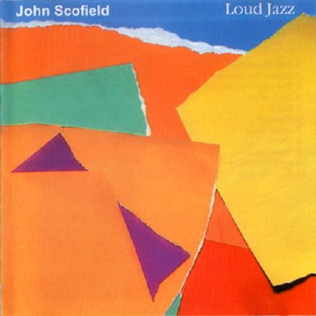 John_Scofield_Loud_Jazz_1988_Prew.jpg