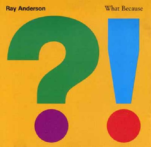 Ray_Anderson___What_Because__1990_.jpg