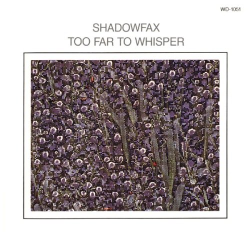 1319749177_shadowfax_too_far_to_whisper.jpg
