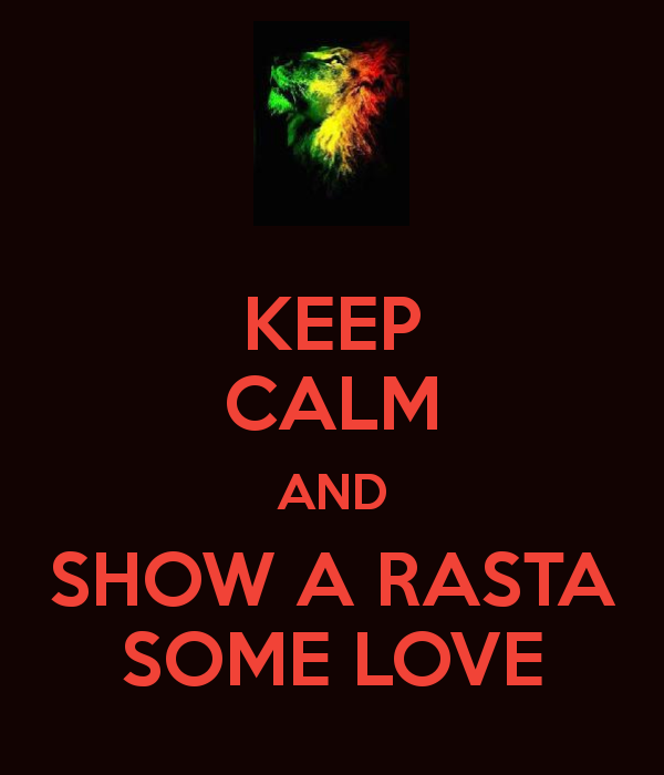 keep_calm_and_show_a_rasta_some_love_1.png