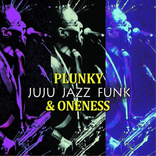 1476982297_plunky_oneness_juju_jazz_funk_2016.jpeg