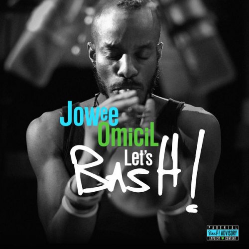 1492137874_jowee_omicil_lets_bash_bonus_track_version_2017.jpg