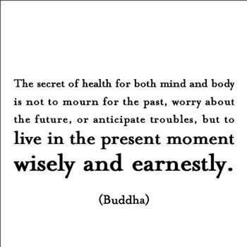 The_Secret_Of_Health_For_Both_Mind_And_Body_Is_Not_To_Mourn_For_The_Past__C11764894.jpg