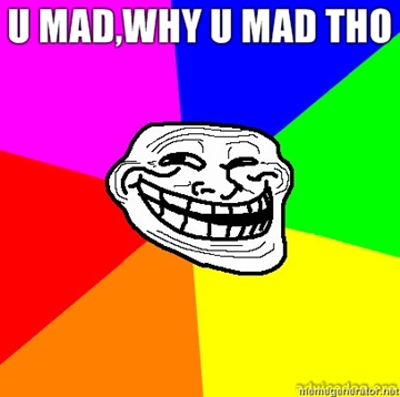U_MADWHY_U_MAD_THO.jpg