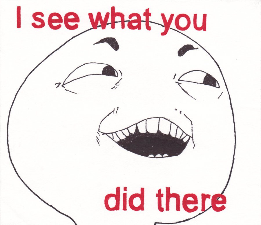 i_see_what_you_did_there.jpg