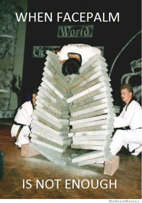 when_facepalm_is_not_enough.jpg
