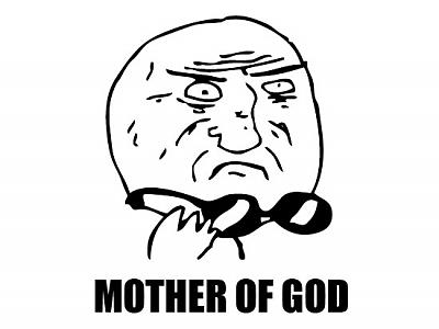 mother_of_god_meme_rage_face.jpg