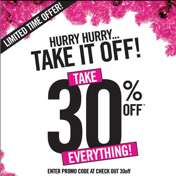 Take everything off. 30% Off. November 25th. Off everything sale.