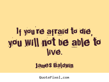 quote_if_youre_afraid_14436_5.png