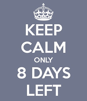 keep_calm_only_8_days_left.jpg